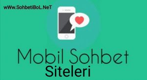 Mobil Sohbet Siteleri