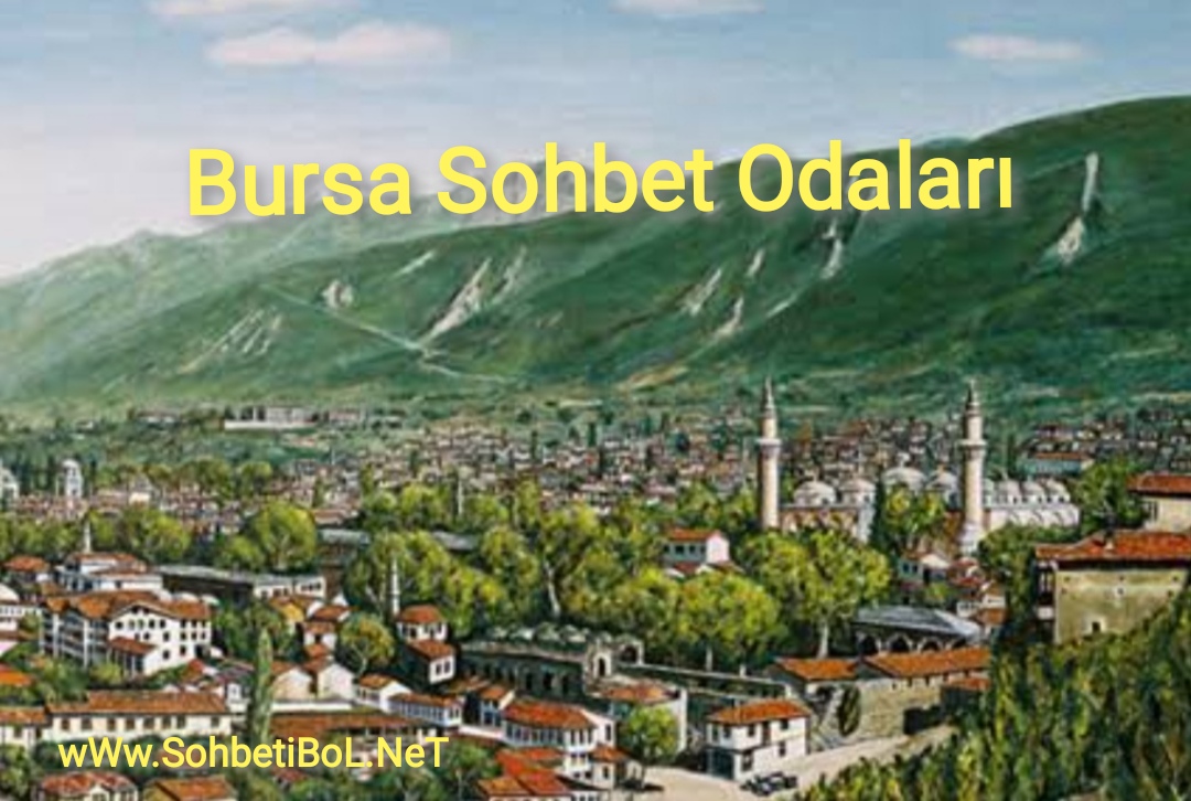 Bursa Sohbet Odaları