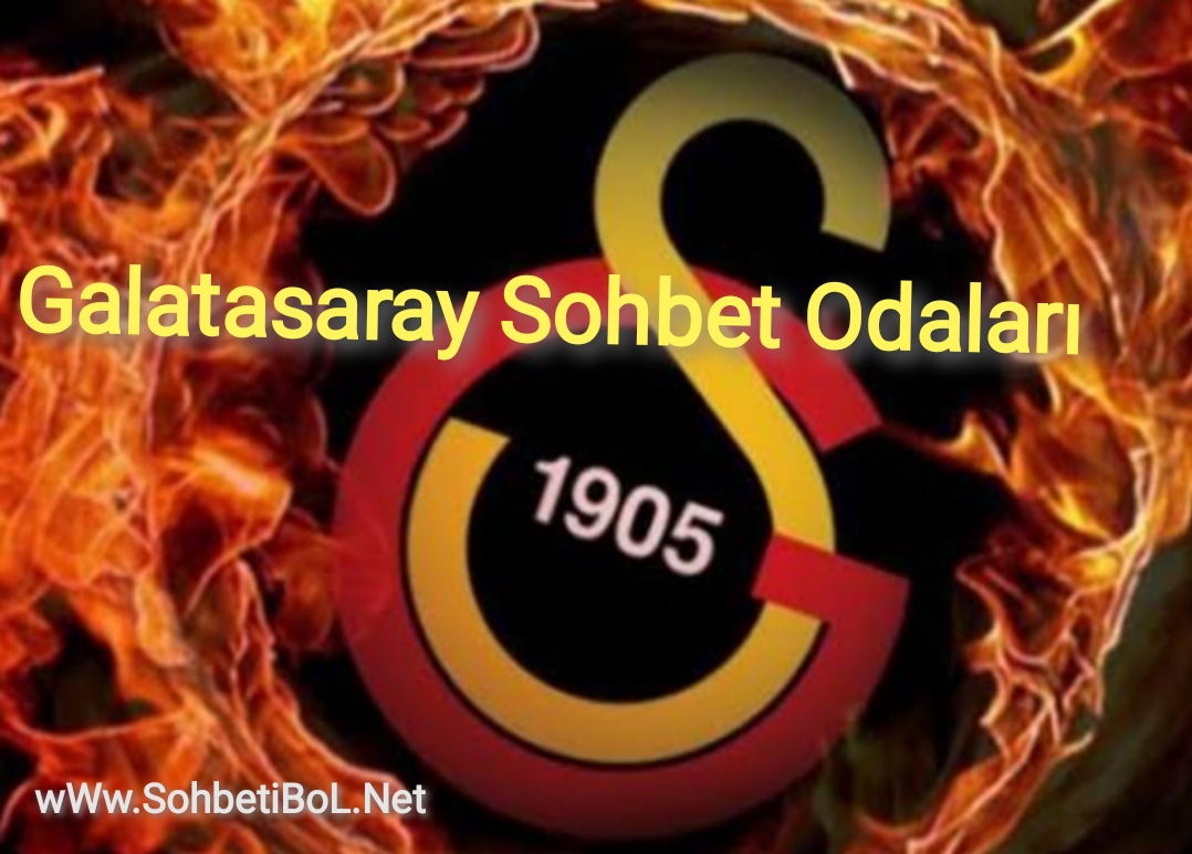 Galatasaray Sohbet Odaları