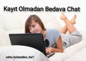 Kayıt Olmadan Bedava Chat