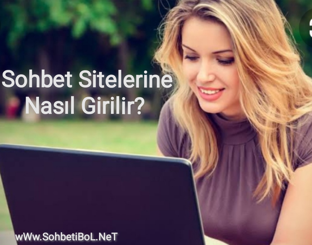 Sohbet Sitelerine Nasıl Girilir