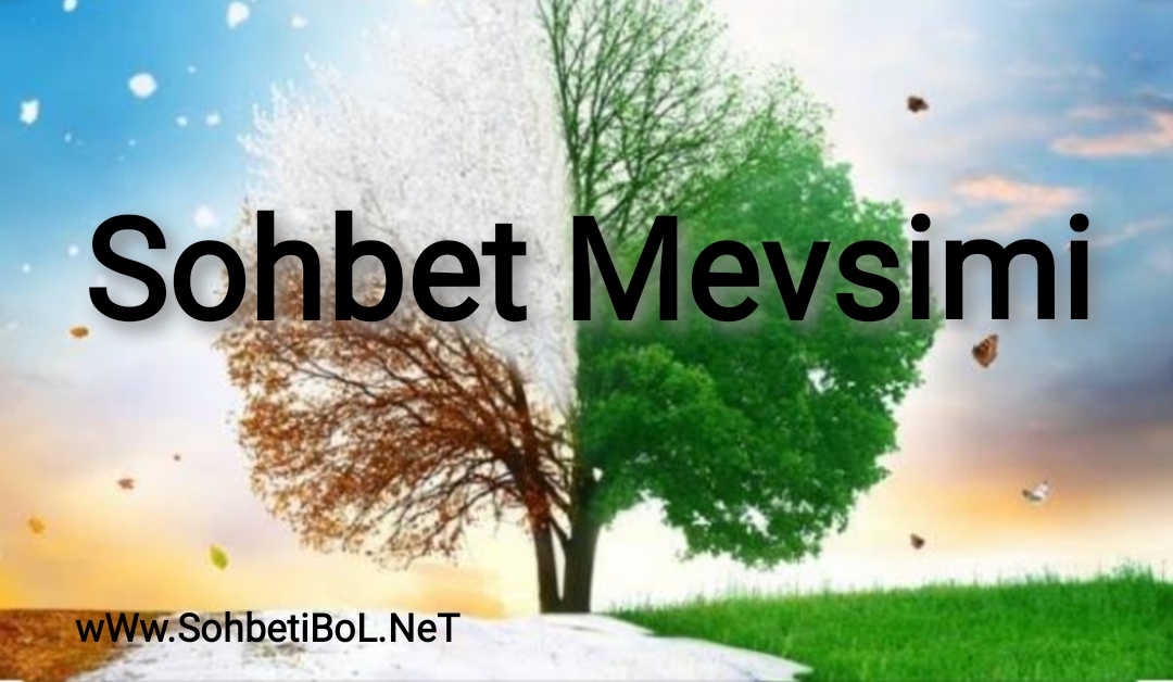 Sohbet Mevsimi