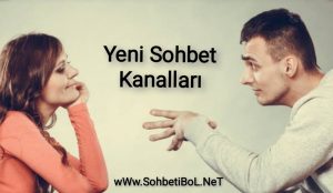 Yeni Sohbet Kanalları