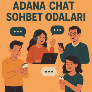 Adana Chat Sohbet Odaları